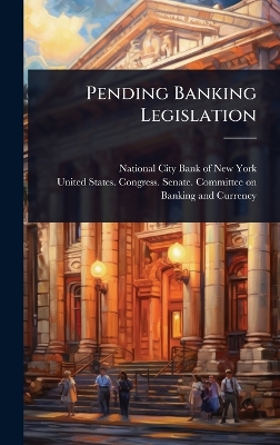 Pending Banking Legislation