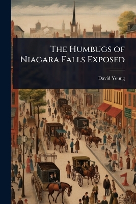 Humbugs of Niagara Falls Exposed