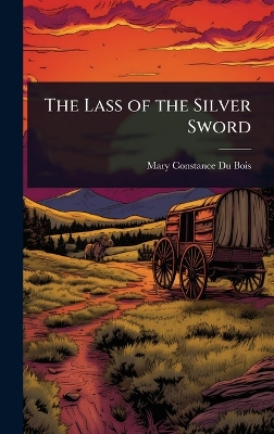 Lass of the Silver Sword