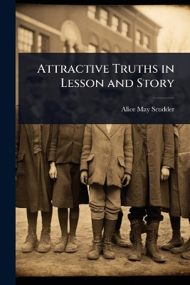 Attractive Truths in Lesson and Story