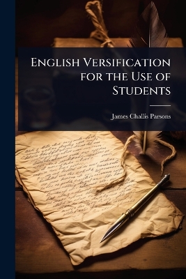 English Versification for the Use of Students