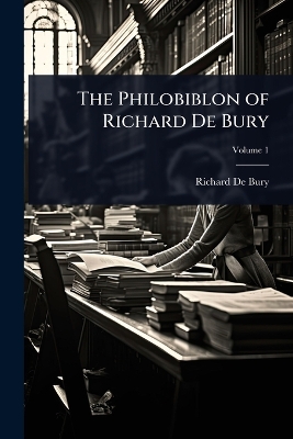 Philobiblon of Richard De Bury