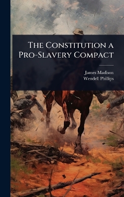 Constitution a Pro-Slavery Compact