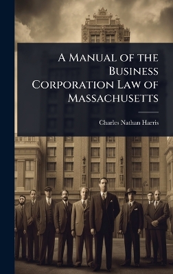 Manual of the Business Corporation Law of Massachusetts