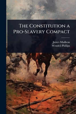 Constitution a Pro-Slavery Compact