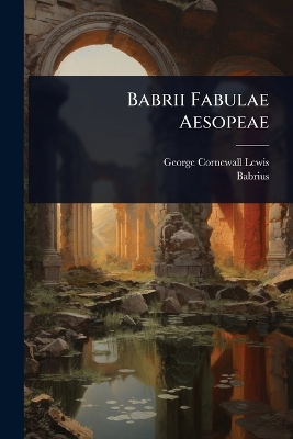 Babrii Fabulae Aesopeae