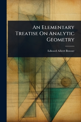 Elementary Treatise On Analytic Geometry