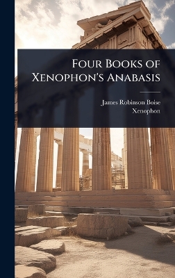 Four Books of Xenophon's Anabasis