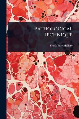 Pathological Technique