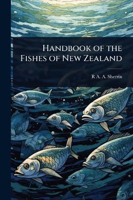 Handbook of the Fishes of New Zealand