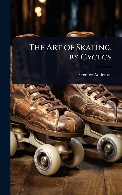 Art of Skating, by Cyclos