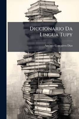Diccionario Da Lingua Tupy