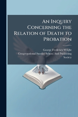 Inquiry Concerning the Relation of Death to Probation
