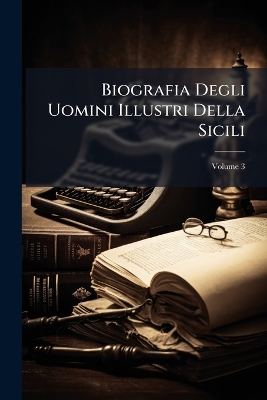 Biografia Degli Uomini Illustri Della Sicili