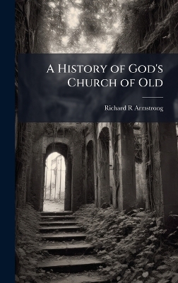 History of God's Church of Old