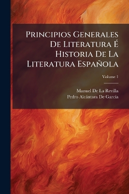 Principios Generales De Literatura Ã‰ Historia De La Literatura Española