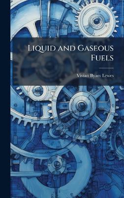 Liquid and Gaseous Fuels
