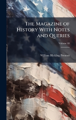 Magazine of History With Notes and Queries