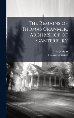 Remains of Thomas Cranmer, Archbishop of Canterbury