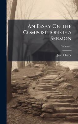 Essay On the Composition of a Sermon
