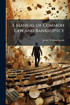 Manual of Common Law and Bankruptcy
