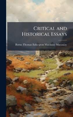 Critical and Historical Essays