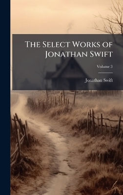 Select Works of Jonathan Swift