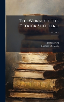 Works of the Ettrick Shepherd