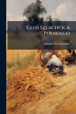 Glos Szlachcica Polskiego