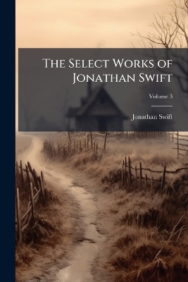 Select Works of Jonathan Swift