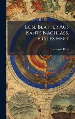 Lose Blätter Aus Kants Nachlass, ERSTES HEFT