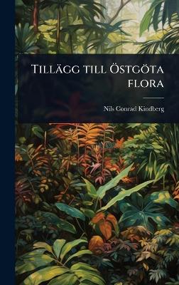 Tillägg till Ã-stgöta flora