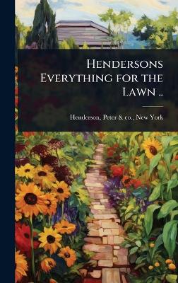 Hendersons Everything for the Lawn ..