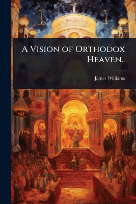 Vision of Orthodox Heaven..