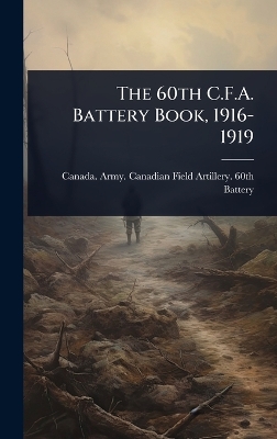 60th C.F.A. Battery Book, 1916-1919