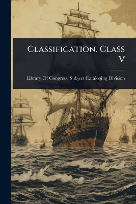 Classification. Class V