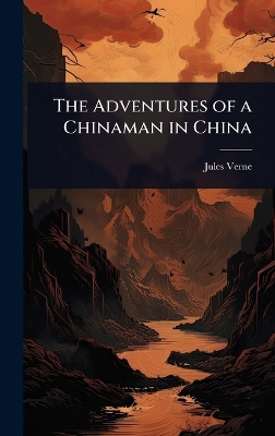 Adventures of a Chinaman in China
