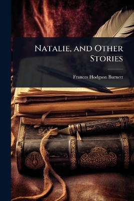 Natalie, and Other Stories