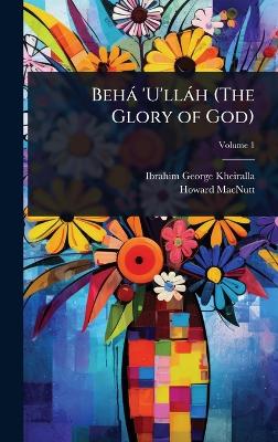Behà 'U'llàh (The Glory of God)