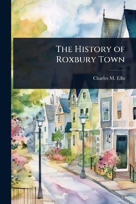History of Roxbury Town