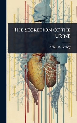 Secretion of the Urine