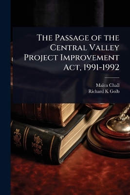 Passage of the Central Valley Project Improvement Act, 1991-1992