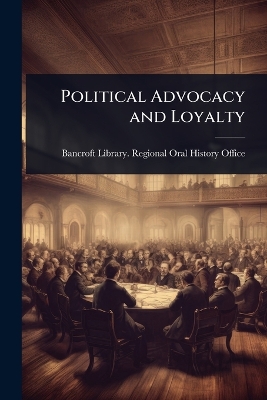Political Advocacy and Loyalty