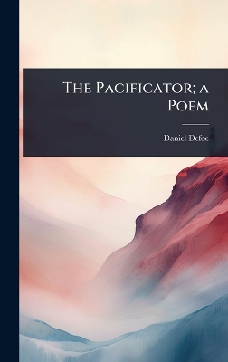 Pacificator; a Poem