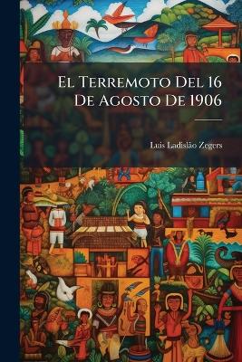 Terremoto Del 16 De Agosto De 1906