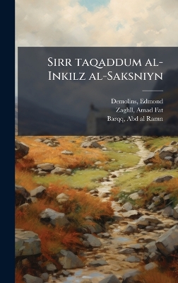 Sirr taqaddum al-Inkilz al-Saksniyn
