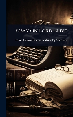 Essay On Lord Clive