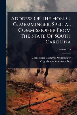 Address Of The Hon. C. G. Memminger, Special Commissioner From The State Of  South Carolina
