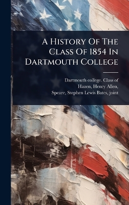 History Of The Class Of 1854 In Dartmouth College
