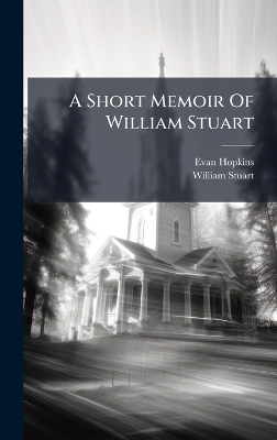 Short Memoir Of William Stuart